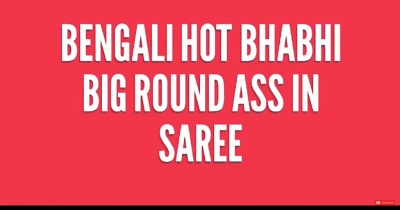 Bengali Hot Bhabhi Big Round Ass in Saree