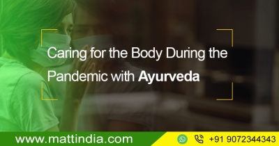 Caring for the Body During the Pandemic with Ayurveda