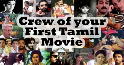 Crew of your First Tamil movie as Actor!