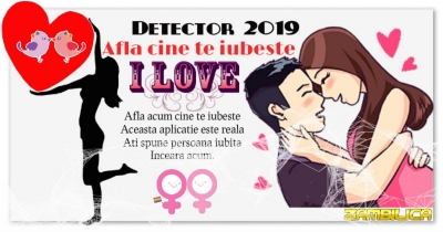 Detector 2019 Cine te iubeste