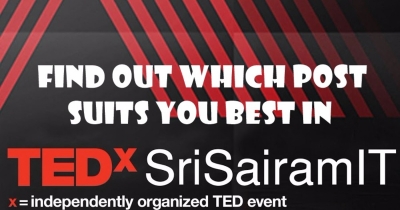 FIND OUT WHICH POST SUITS YOU BEST IN TEDxSriSairamIT