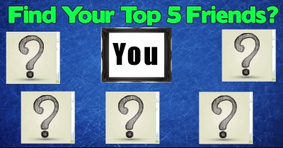 Find Your Top 5 Friends??