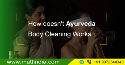 How doesn’t Ayurveda Body Cleaning Works