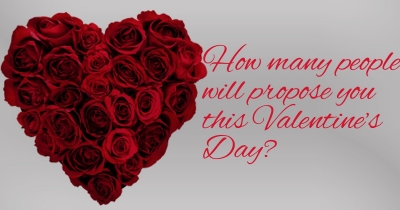 How many people will propose you this Valentine’s Day?