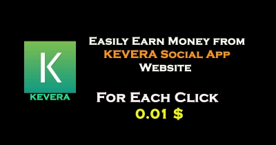 How to earn money from KEVERA (for 1 click= 0.01 dollar ) 