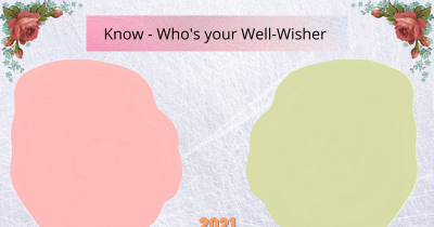 Know Who's Your Well-Wisher