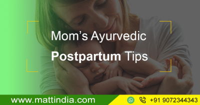 Mom’s Ayurvedic Postpartum Tips