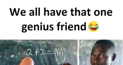 We all have one genius friend?