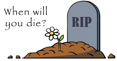 When will you die?