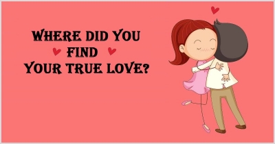 Where Did You Find Your True Love?