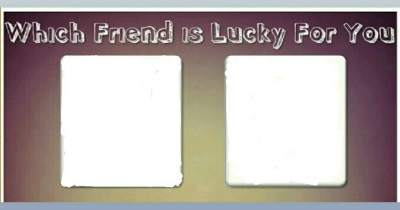 which friend is lucky for you !!