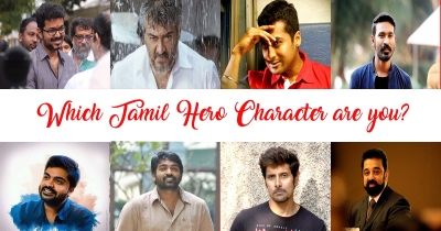 Which Tamil Hero Character you resemble?