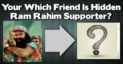 Your Which Friend Is Secret Ram Rahim Supporter?